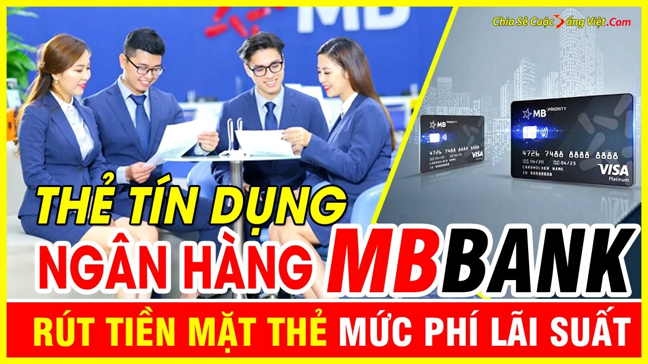 Rut tien Ngan hang MBBank the tin dung Muc phi va lai suat nen biet