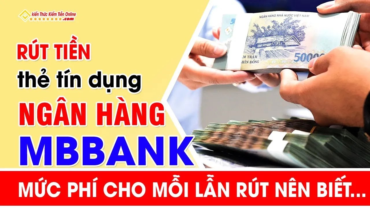 Rut tien the tin dung Ngan hang MB Bank muc phi