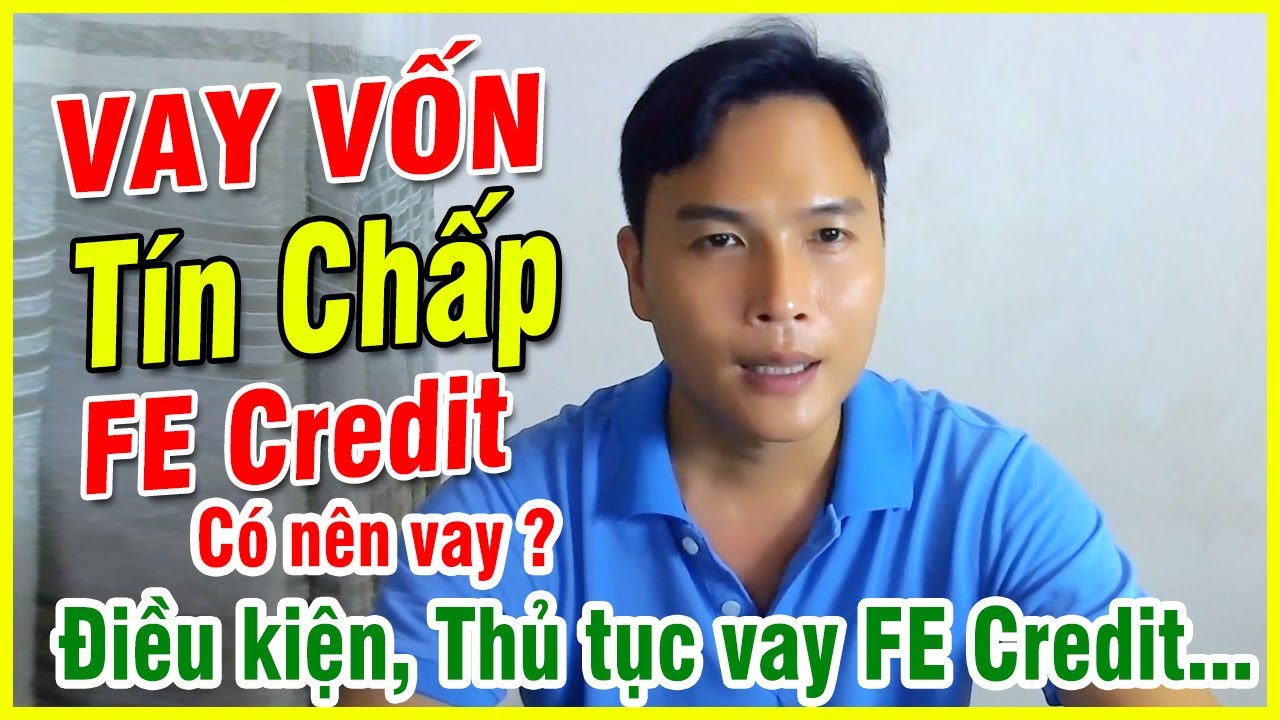 Vay tín chấp FE Credit là một hình thức vay vốn không yêu cầu tài sản đảm bảo, chỉ cần dựa vào uy tín và khả năng trả nợ của người vay.