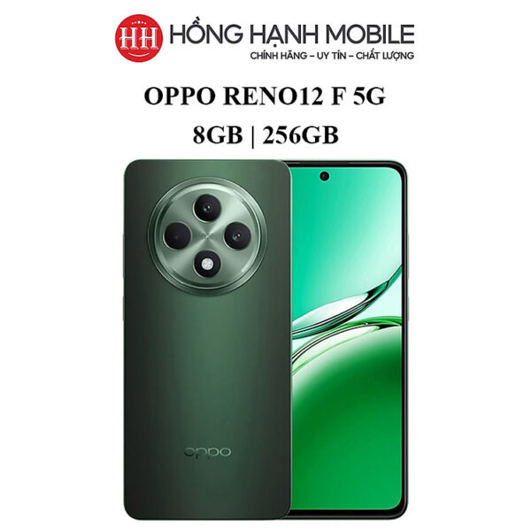 Mua Điện Thoại Oppo Reno12 F 5G 8GB/256GB - Hàng Chính Hãng - Xanh Lá Cọ tại Hồng Hạnh Mobile